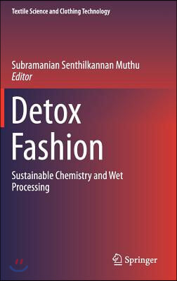 Detox Fashion: Sustainable Chemistry and Wet Processing