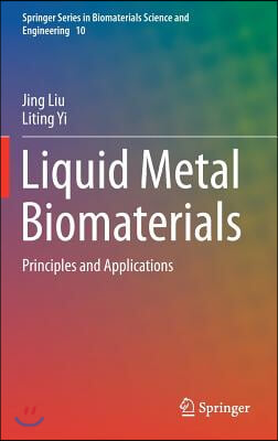 Liquid Metal Biomaterials: Principles and Applications