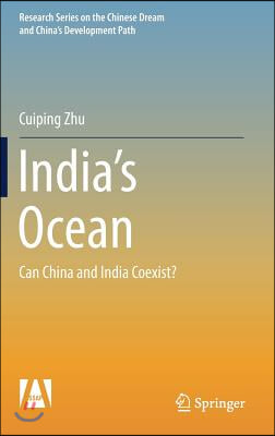 India's Ocean: Can China and India Coexist?