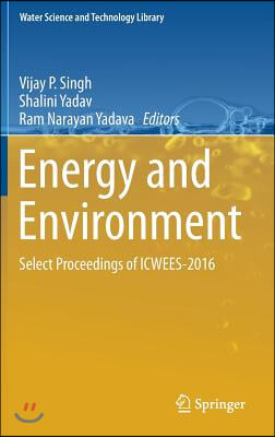 Energy and Environment: Select Proceedings of Icwees-2016