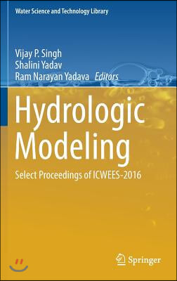 Hydrologic Modeling: Select Proceedings of Icwees-2016