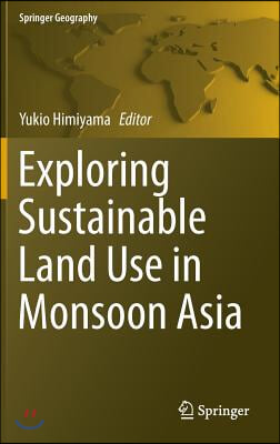 Exploring Sustainable Land Use in Monsoon Asia