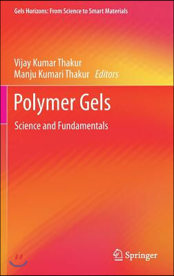 Polymer Gels: Science and Fundamentals