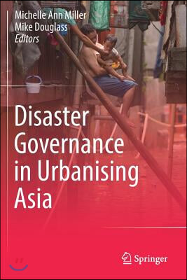 Disaster Governance in Urbanising Asia