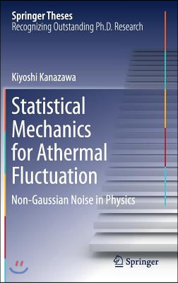 Statistical Mechanics for Athermal Fluctuation: Non-Gaussian Noise in Physics