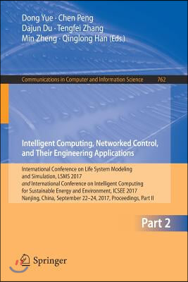 Intelligent Computing, Networked Control, and Their Engineering Applications: International Conference on Life System Modeling and Simulation, Lsms 20