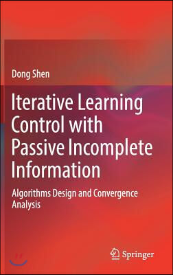 Iterative Learning Control with Passive Incomplete Information: Algorithms Design and Convergence Analysis