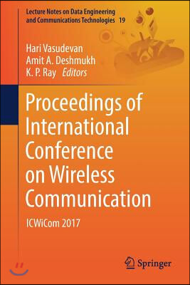 Proceedings of International Conference on Wireless Communication: Icwicom 2017