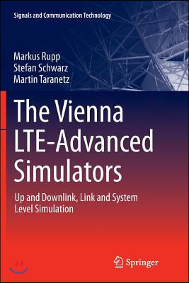 The Vienna Lte-Advanced Simulators: Up and Downlink, Link and System Level Simulation