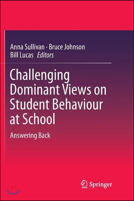 Challenging Dominant Views on Student Behaviour at School: Answering Back