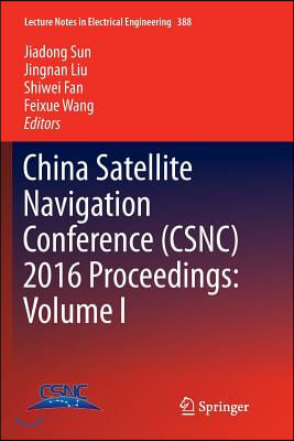 China Satellite Navigation Conference (Csnc) 2016 Proceedings: Volume I