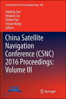 China Satellite Navigation Conference (Csnc) 2016 Proceedings: Volume III