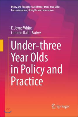 Under-Three Year Olds in Policy and Practice