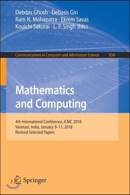 Mathematics and Computing: 4th International Conference, ICMC 2018, Varanasi, India, January 9-11, 2018, Revised Selected Papers