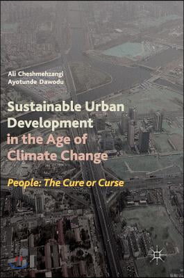 Sustainable Urban Development in the Age of Climate Change: People: The Cure or Curse