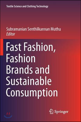 Fast Fashion, Fashion Brands and Sustainable Consumption