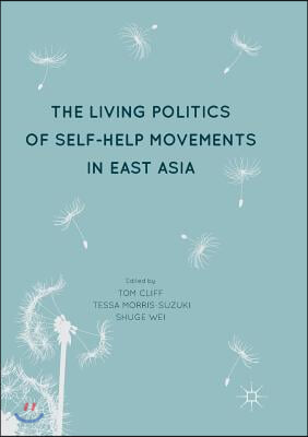 The Living Politics of Self-Help Movements in East Asia