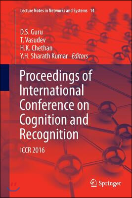 Proceedings of International Conference on Cognition and Recognition: Iccr 2016