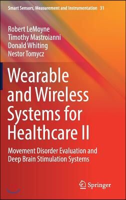 Wearable and Wireless Systems for Healthcare II: Movement Disorder Evaluation and Deep Brain Stimulation Systems