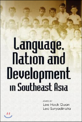 Language, Nation and Development in Southeast Asia