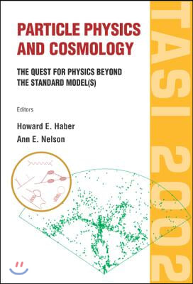 Particle Physics and Cosmology: The Quest for Physics Beyond the Standard Model(s) (Tasi 2002)