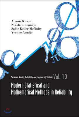 Modern Statistical and Mathematical Methods in Reliability