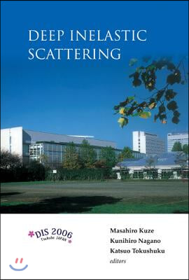 Deep Inelastic Scattering: Dis 2006 - Proceedings of the 14th International Workshop