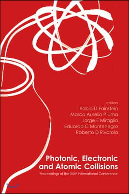 Photonic, Electronic and Atomic Collisions: Proceedings of the XXIV International Conference