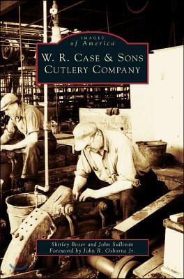 W.R. Case &amp; Sons Cutlery Company