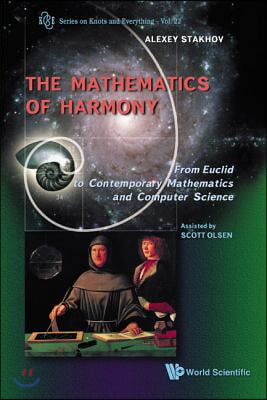 Mathematics Of Harmony: From Euclid To Contemporary Mathematics And Computer Science