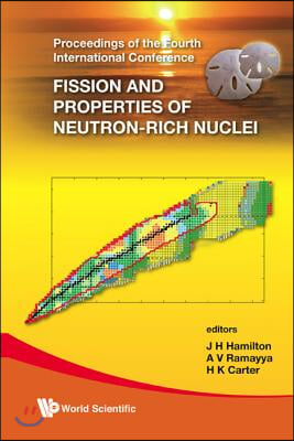 Fission and Properties of Neutron-Rich Nuclei - Proceedings of the Fourth International Conference