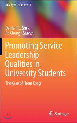 Promoting Service Leadership Qualities in University Students: The Case of Hong Kong