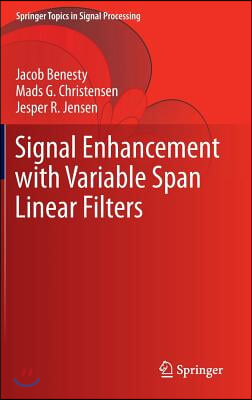 Signal Enhancement with Variable Span Linear Filters