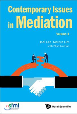 Contemporary Issues in Mediation - Volume 1