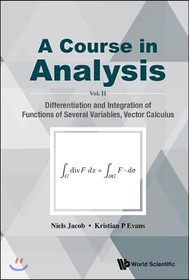 Course in Analysis, a - Vol. II: Differentiation and Integration of Functions of Several Variables, Vector Calculus