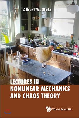 Lectures on Nonlinear Mechanics and Chaos Theory