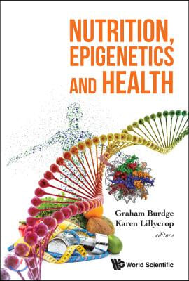 Nutrition, Epigenetics and Health