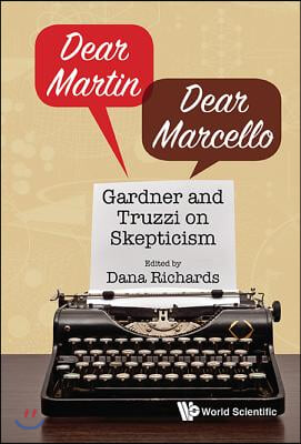 Dear Martin / Dear Marcello: Gardner and Truzzi on Skepticism