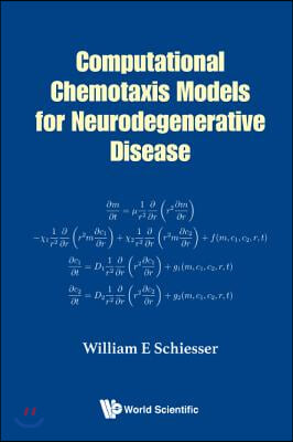 Computational Chemotaxis Models for Neurodegenerative Disease