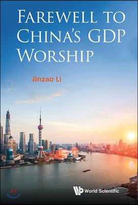 Farewell to China's Gdp Worship