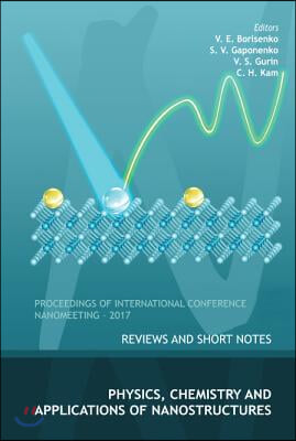 Physics, Chemistry and Application of Nanostructures: Reviews and Short Notes to Nanomeeting-2017