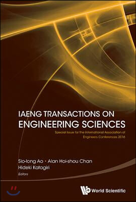 Iaeng Transactions on Engineering Sciences: Special Issue for the International Association of Engineers Conferences 2016