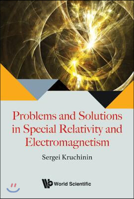 Problems and Solutions in Special Relativity and Electromagnetism