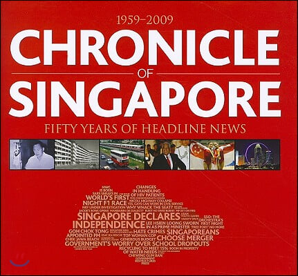 Chronicle of Singapore, 1959-2009: Fifty Years of Headline News [With DVD]