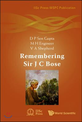 Remembering Sir J C Bose