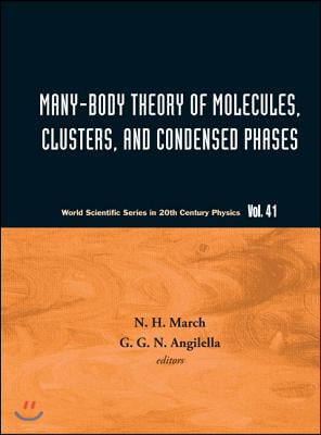 Many-Body Theory of Molecules, Clusters and Condensed Phases