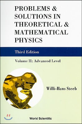 Problems and Solutions in Theoretical and Mathematical Physics - Volume II: Advanced Level (Third Edition)