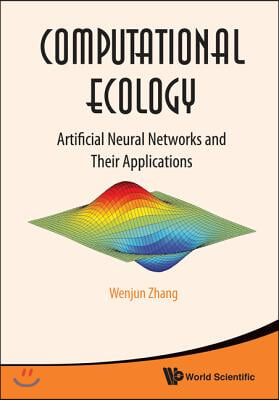 Computational Ecology: Artificial Neural Networks and Their Applications