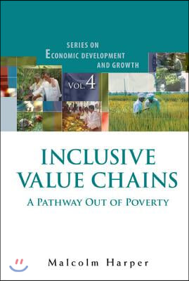 Inclusive Value Chains: A Pathway Out of Poverty