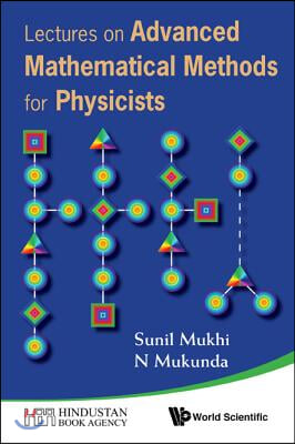 Lectures on Advanced Mathematical Methods for Physicists